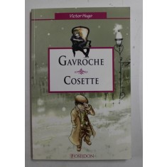 GAVROCHE / COSETTE de VICTOR HUGO , 2013
