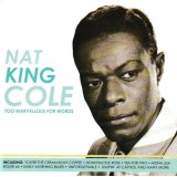 CD Nat King Cole &ndash; Too Marvellous For Words (EX)