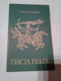 DACIA FELIX - EVOCARE ISTORICA ~ VICTOR RUSU CIOBANU