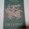 DACIA FELIX - EVOCARE ISTORICA ~ VICTOR RUSU CIOBANU
