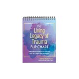 The Living Legacy of Trauma Flip Chart: A Psychoeducational In-Session Tool for Clients and Therapists