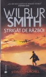 Wilbur Smith, David Churchill - Strigat de razboi