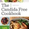 Candida Free Cookbook: 125 Recipes to Beat Candida and Live Yeast Free