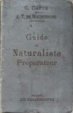 Guide Naturaliste Preparateur, Capus &amp; Rochebrune, 1883, Bailliere, Franceza, Biologie, Carte Veche, 324 pagini, Cartonata