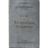 GUIDE DU NATURALISTE PREPARATEUR-G. CAPUS, A.T DE ROCHEBRUNE-237451