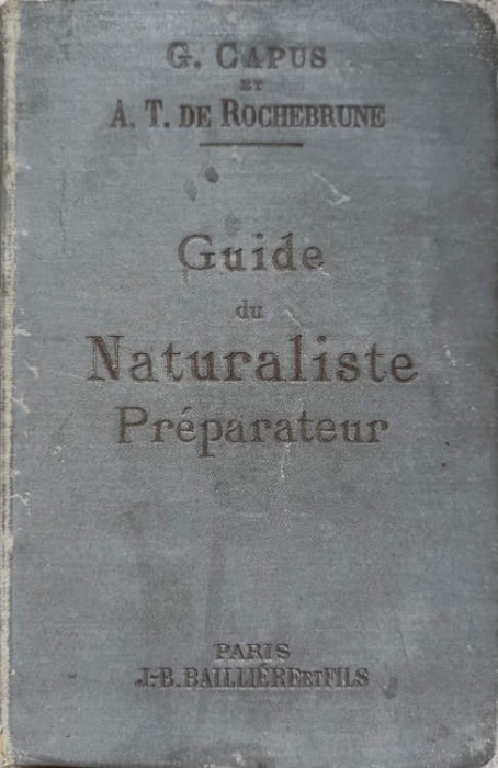 GUIDE DU NATURALISTE PREPARATEUR-G. CAPUS, A.T DE ROCHEBRUNE-237451
