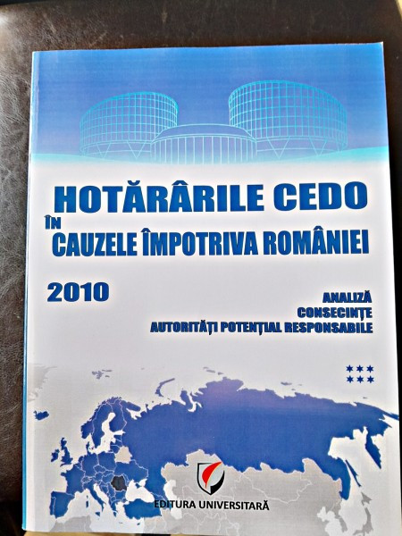 Hotararile Cedo in cauzele impotriva Romaniei 2010 (vol.6)
