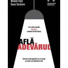 Află adevărul! - Paperback brosat - Michael Floyd, Philip Houston, Susan Carnicero - Trei