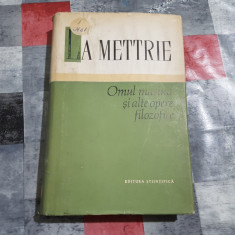 La Mettrie - Omul masina si alte opere filozoficem /// Editura stiintifica, 1961