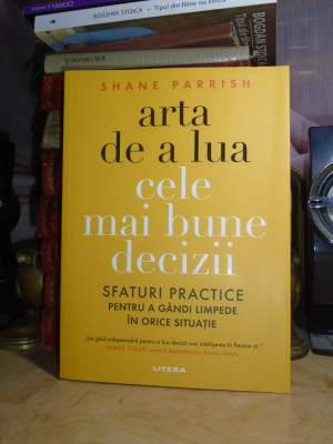 SHANE PARRISH - ARTA DE A LUA CELE MAI BUNE DECIZII , 2023 # foto