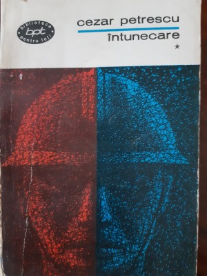 Intunecare vol. 1-2 Cezar Petrescu 1966 foto