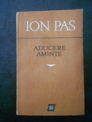 Ion Pas - Aducere aminte foto