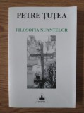 Petre Tutea - Filosofia nuantelor