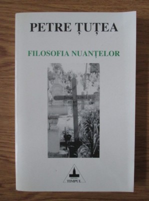 Petre Tutea - Filosofia nuantelor foto