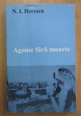 N. I. Herescu - Agonie fara moarte foto
