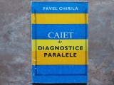 Caiet de diagnostice paralele - Pavel Chirila, 1983