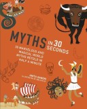 Myths in 30 Seconds | Anita Ganeri