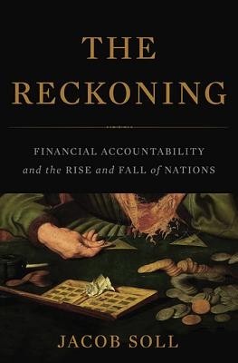 The Reckoning: Financial Accountability and the Rise and Fall of Nations foto