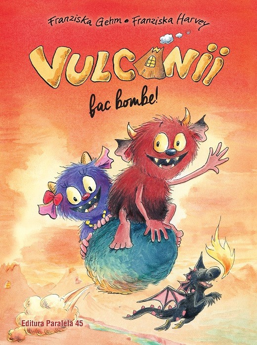 Vulcanii fac bombe! (ediție cartonată)