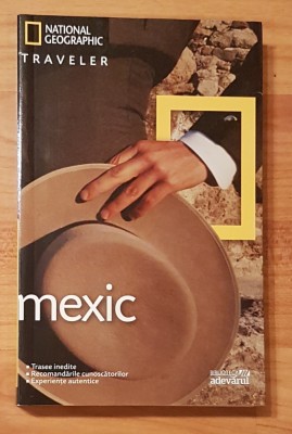 Mexic. National Geographic Traveler, Adevarul foto