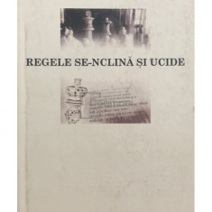 Herta Muller - Regele se-nclină și ucide (editia 2005)