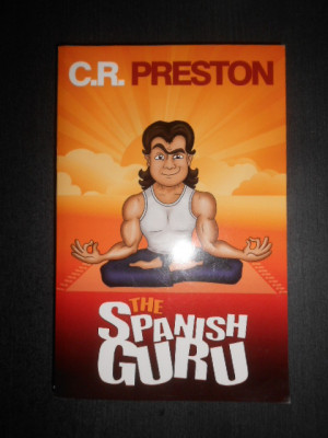 C. R. Preston - The Spanish Guru foto