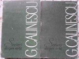 Scrieri despre Arta Vol. 1-2 - George Calinescu, Editura Meridiane 1968, Carte Arta