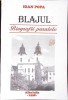 Blajul - Biografii Paralele, Ioan Popa, Alba Iulia 1998, Carte Istorie, Biografii,Romana, 151 pagini