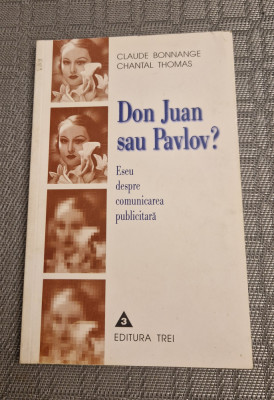 Don Juan sau Pavlov ? eseu despre comunicarea publica Claude Bonnange foto
