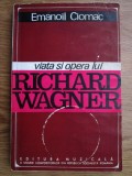 Emanoil Ciomac - Viata si opera lui Richard Wagner