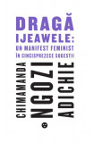 Dragă Ijeawele: un manifest feminist &icirc;n cincisprezece sugestii - Paperback brosat - Chimamanda Ngozi Adichie - Black Button Books
