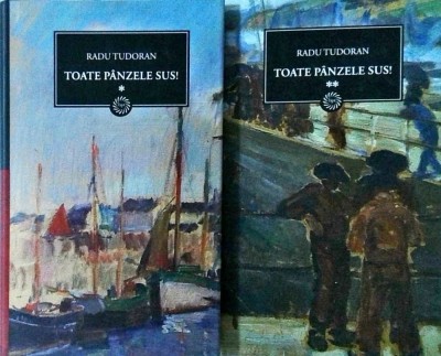 Radu Tudoran - Toate panzele sus!, 2 volume foto
