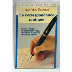 LA CORRESPONDANCE PRATIQUE par JEAN - YVES DOURNON , 1987