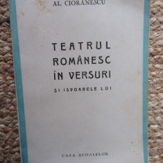 Al.Cioranescu / Teatrul romanesc in versuri si isvoarele lui (editie 1943)