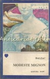 Modeste Mignon - Honore de Balzac, 1991, Editura Marc, Bucuresti, 252 pagini, Romana, Roman Beletristica