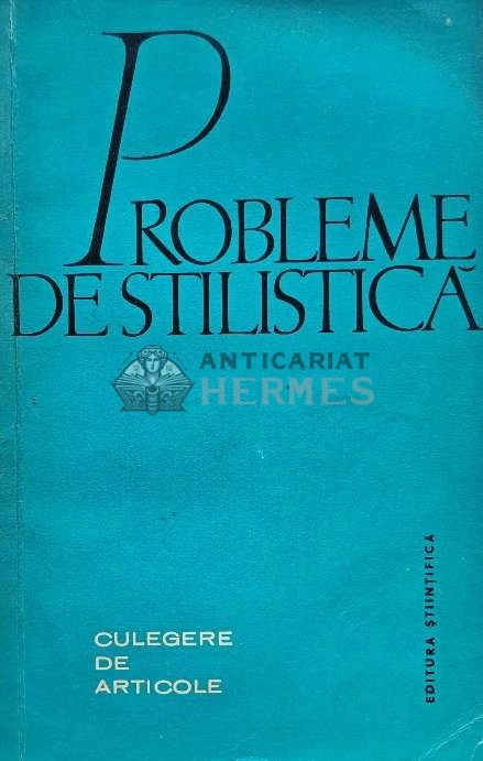 Probleme de stilistica - 1964 (AJ74)