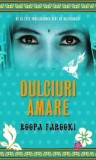 Cumpara ieftin Dulciuri amare/Roopa Farooki