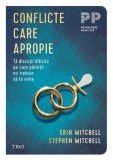 Conflicte care apropie. 13 discutii dificile pe care parintii nu trebuie sa le evite - Erin Mitchell, Stephen Mitchell