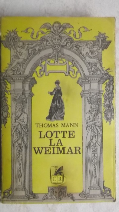 Thomas Mann - Lotte la Weimar