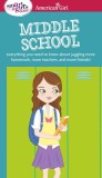 A Smart Girl&#039;s Guide: Middle School: Everything You Need to Know about Juggling More Homework, More Teachers, and More Friends!