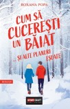 Cum sa cuceresti un baiat si alte planuri esuate - Stepout