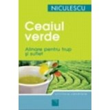 Ceaiul verde. Alinare pentru trup si suflet
