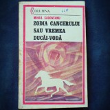 ZODIA CANCERULUI SAU VREMEA DUCAI-VODA - MIHAIL SADOVEANU