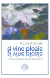 Si vine ploaia - Moshe B. Itzhaki - Școala Ardeleană