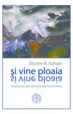 Si vine ploaia - Moshe B. Itzhaki - Scoala Ardeleana