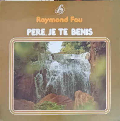 Disc vinil, LP. Pere, Je Te Benis-RAYMOND FAU foto