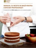 Cumpara ieftin Manual cu retete de baza pentru cofetari profesionisti. O colectie de circa 150 de retete pentru a-ti crea desertul perfect!/Miruna Voicu