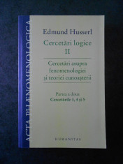 Edmund Husserl - Cercetari asupra fenomenologiei si teoriei cunoasterii. vol. 2 foto