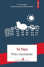 Pisici inexistente - Paperback brosat - Yu Yoyo - Polirom