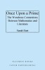 Once Upon a Prime: The Wondrous Connections Between Mathematics and Literature